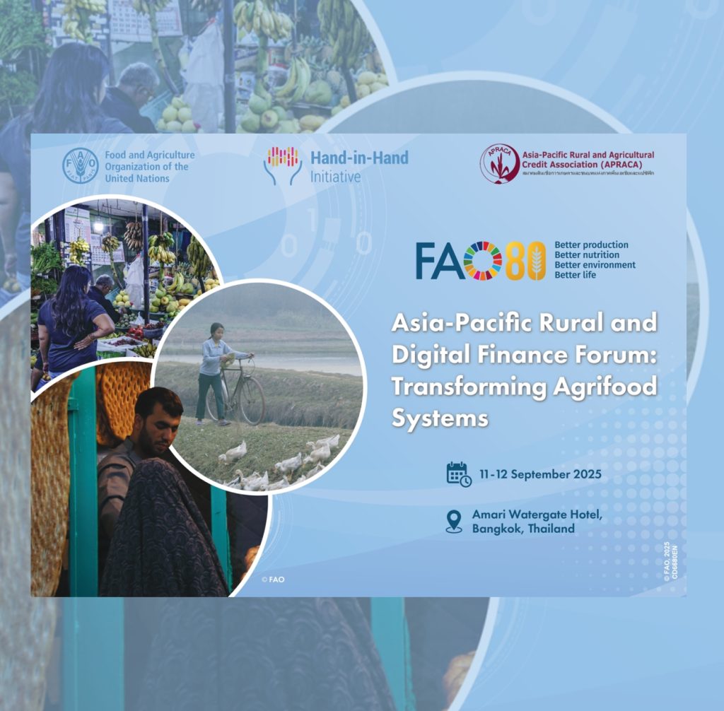 Asia-Pacific Rural and Digital Finance Forum 2025. The Food and Agriculture Organization of the United Nations (FAO) Regional Office for Asia and the Pacific, with support from the Asia-Pacific Rural and Agricultural Credit Association (APRACA), will host the Asia-Pacific Rural and Digital Finance Forum from 11 to 12 September 2025 in Bangkok, Thailand.
